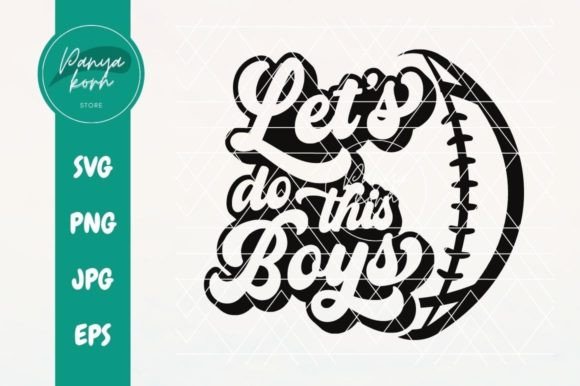Let’s Do This Boys Football Graphics